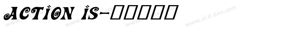 Action Is字体转换